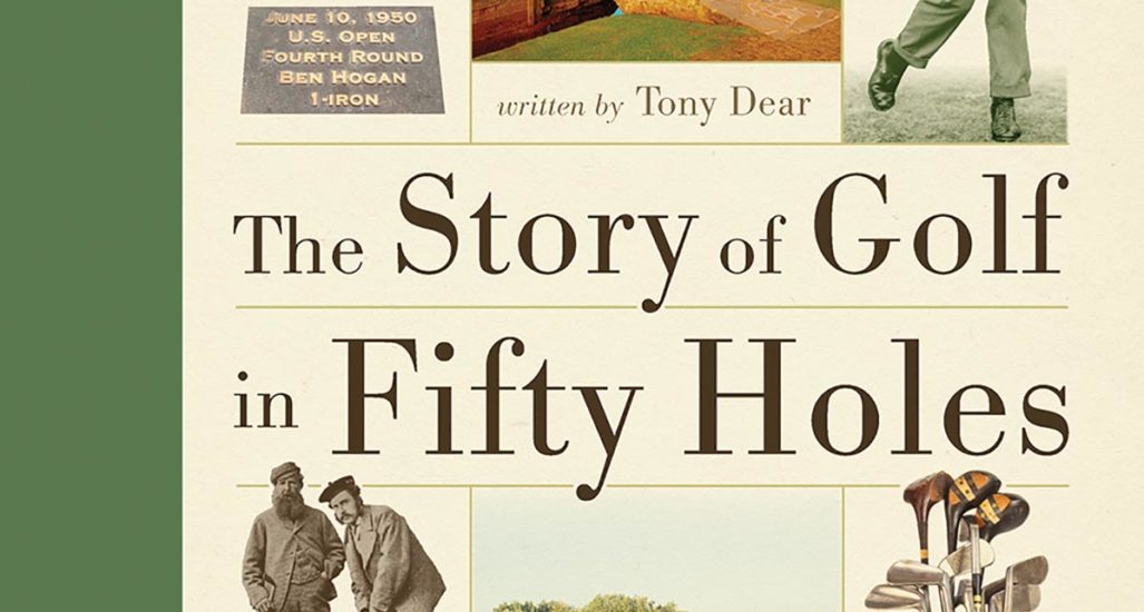 History Lesson: The Story of Golf in Fifty Holes